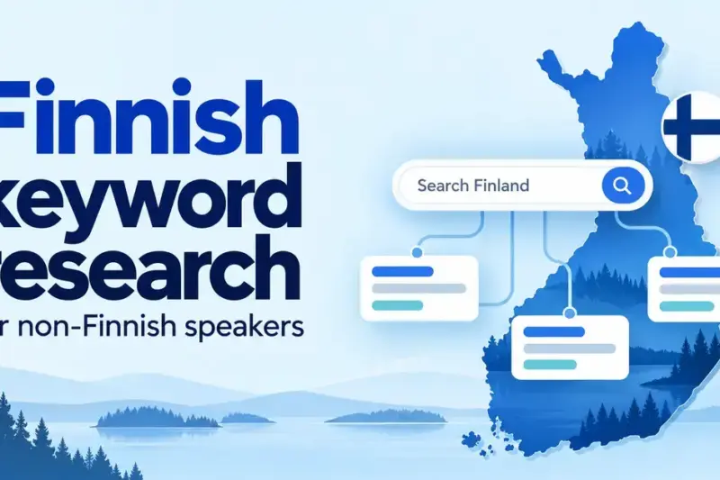 A blue graphic showing a map of Finland, a search bar and connected keyword cards beside the title ‘Finnish keyword research for non-Finnish speakers’.