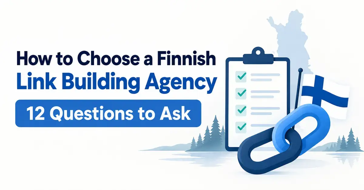 Graphic showing a checklist, interlocking links and the Finnish flag beside the title ‘How to Choose a Finnish Link Building Agency: 12 Questions to Ask’.
