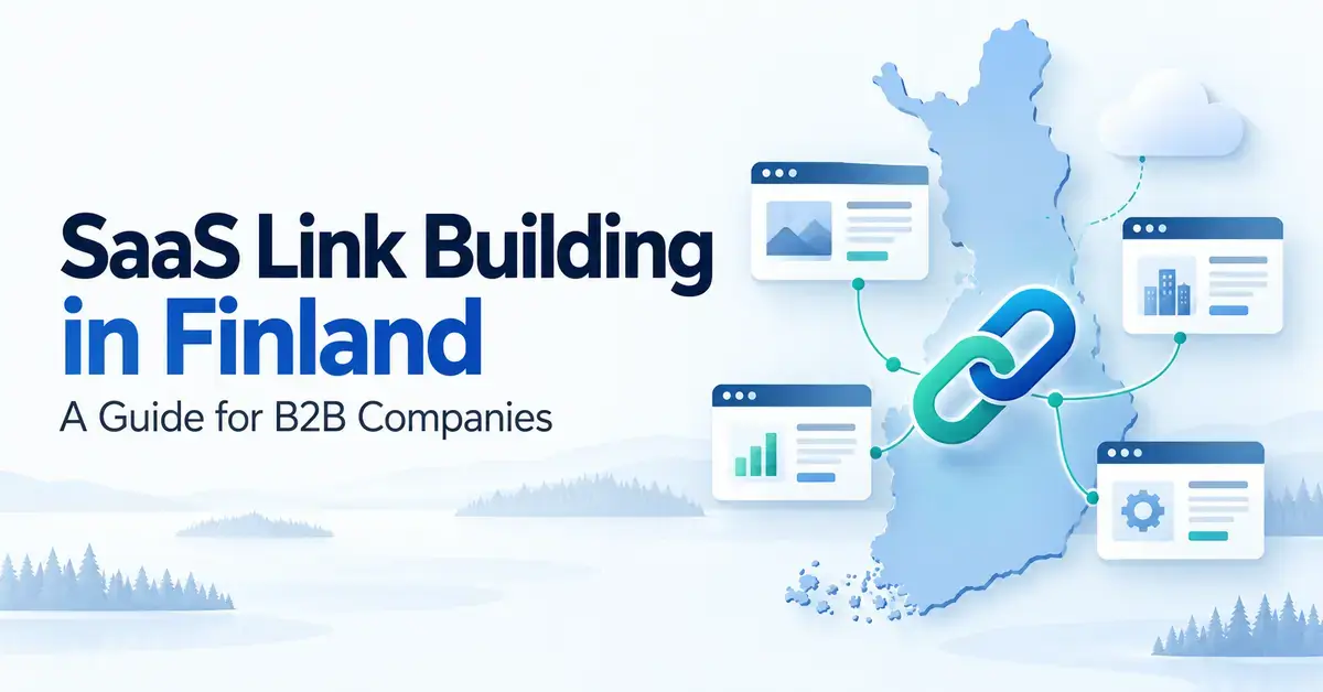 Graphic showing a map of Finland connected to software web pages and a cloud through chain links, alongside the title SaaS Link Building in Finland: A Guide for B2B Companies.